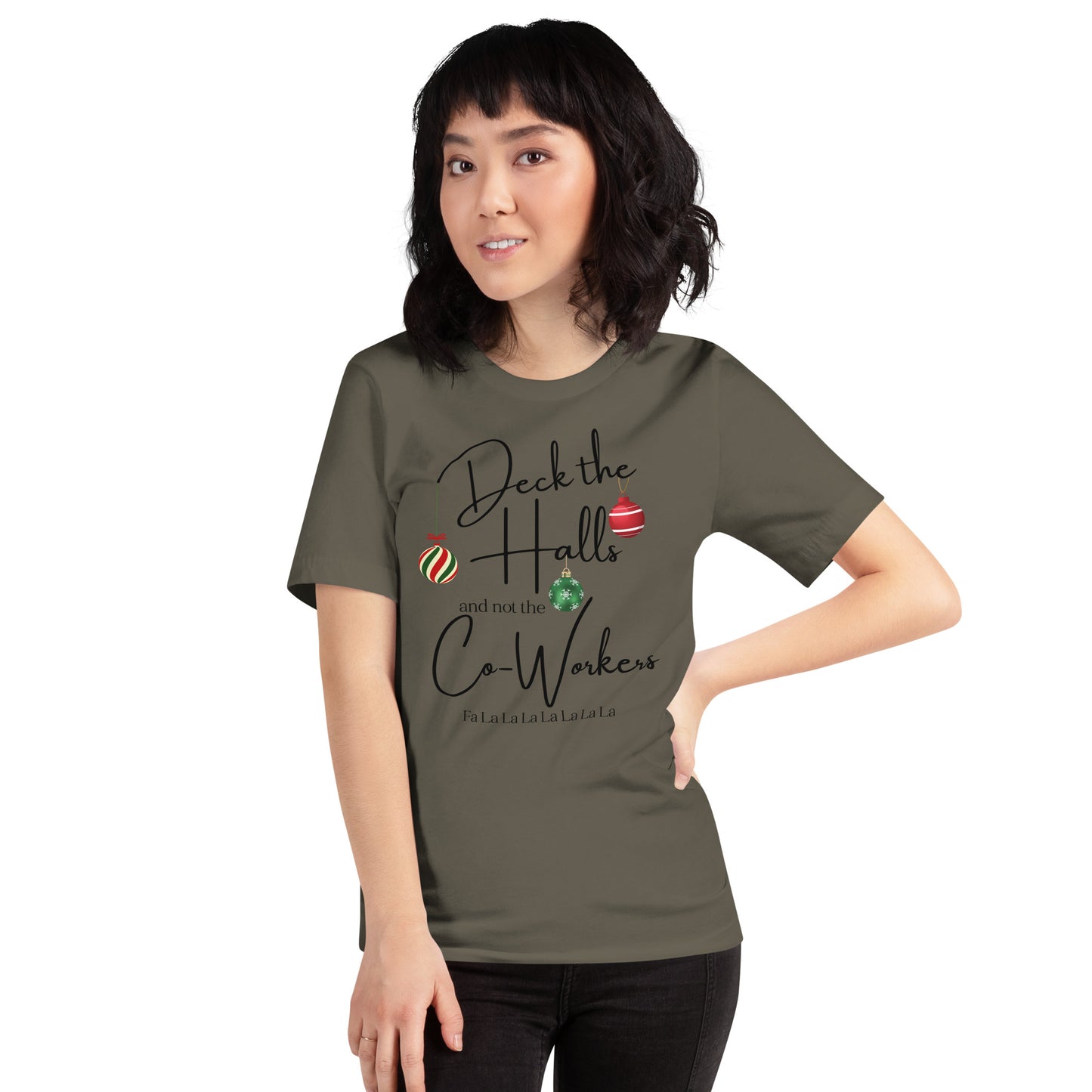 Deck the Halls and not the Co-Workers unisex t-shirt