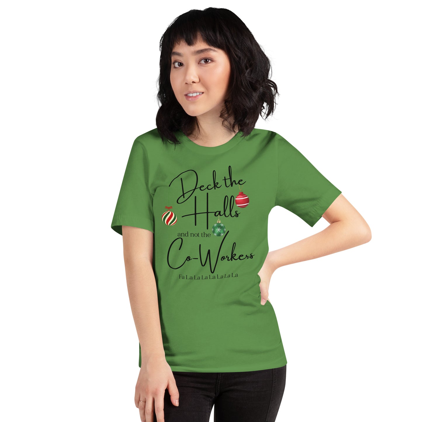 Deck the Halls and not the Co-Workers unisex t-shirt