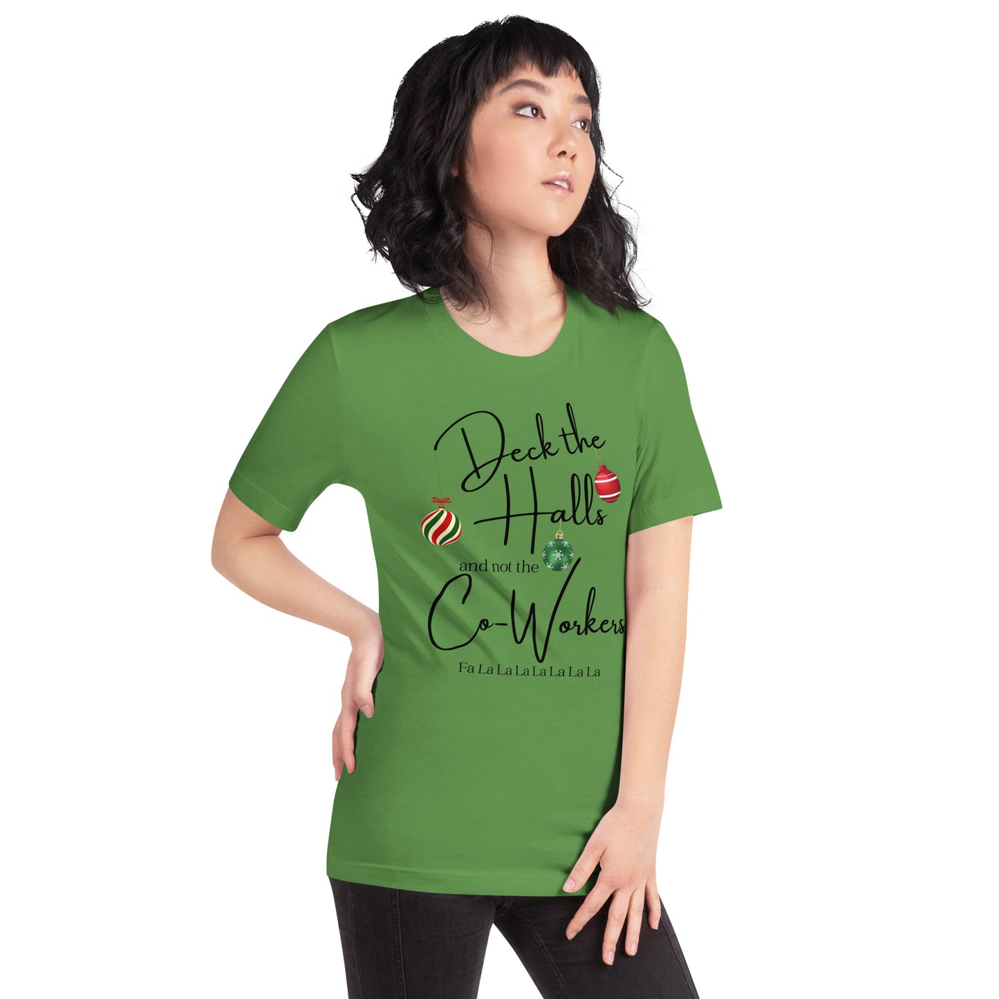 Deck the Halls and not the Co-Workers unisex t-shirt